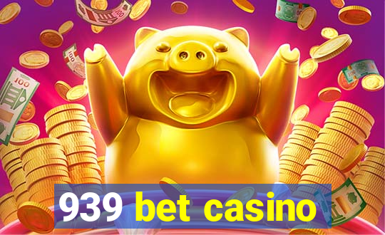 939 bet casino